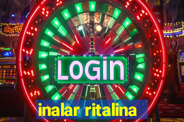 inalar ritalina